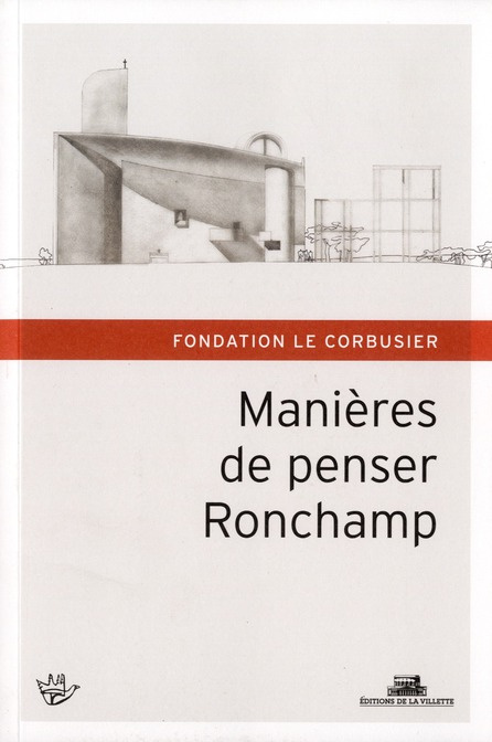 Manières de penser Ronchamp. Hommage à Michel Kagan