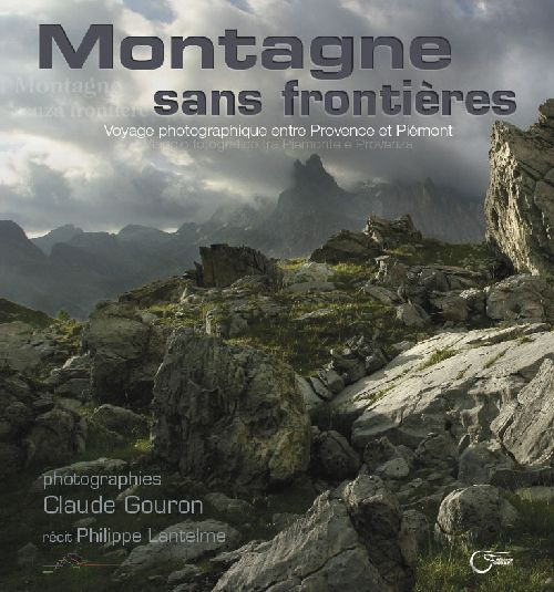 Montagne sans frontières. Voyage photographique entre Provence et Piémont