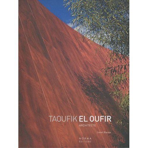 Taoufik El Oufir architecte. Edition bilingue français-anglais