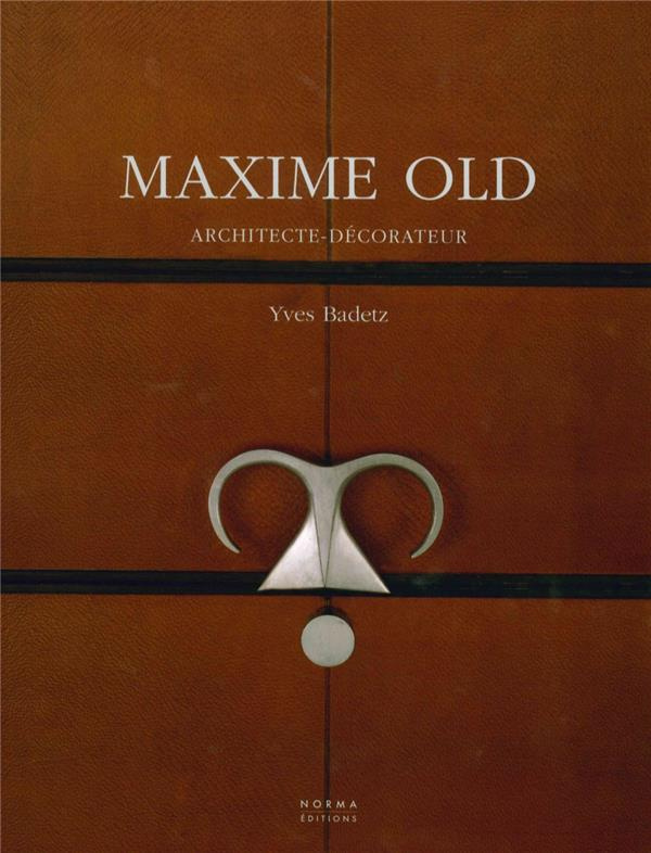 Maxime Old. Architecte-décorateur