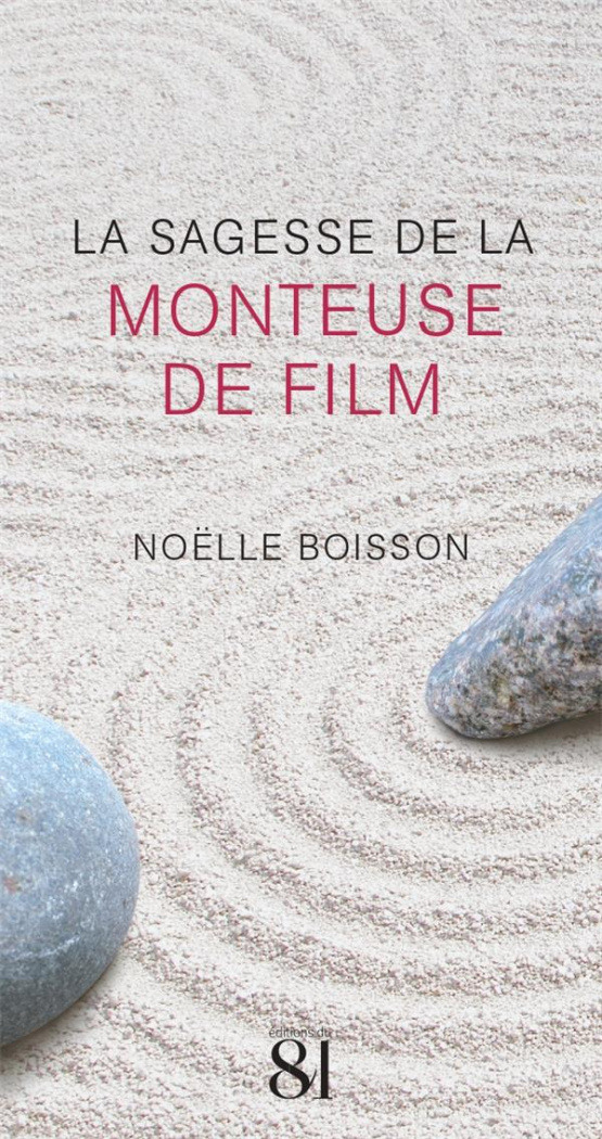 La sagesse de la monteuse de film