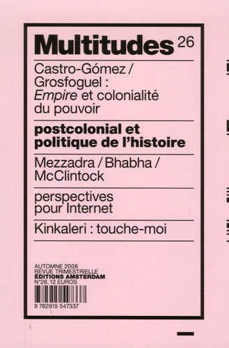 Multitudes N° 26, Automne 2006 : Postcolonial et politique de l'histoire