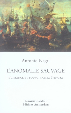 L'anomalie sauvage. Puissance et pouvoir chez Spinoza