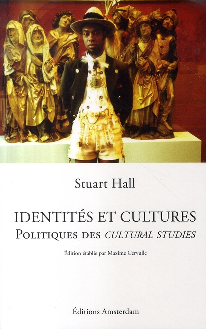 Identités et cultures. Politiques des Cultural Studies