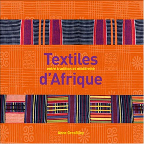 Textiles d'Afrique. Entre tradition et modernité