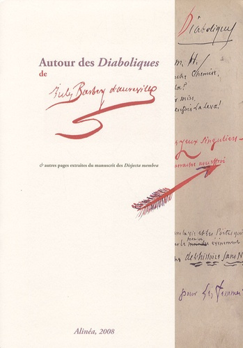 Autour des Diaboliques de Jules Barbey d'Aurevilly. & autres pages extraites du manuscrit des Disjec