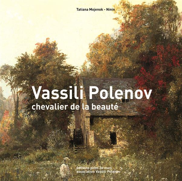 Vassili Polenov, chevalier de la beauté