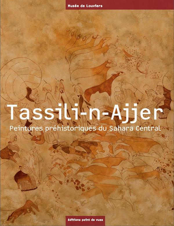 Tassili-n-Ajjer. Peintures préhistoriques du Sahara central