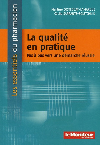 LA QUALITE EN PRATIQUE : PAS A PAS VERS UNE DEMARCHE REUSSIE