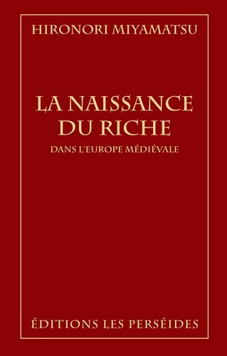 La naissance du riche dans l'Europe médiévale