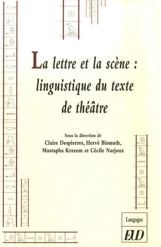 La lettre et la scène: linguistique du texte de théâtre