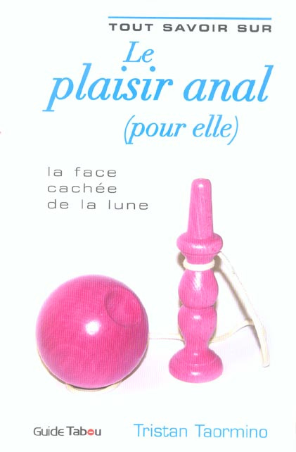 Tout savoir sur le plaisir anal (pour elle)