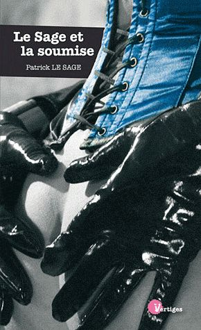 Le Sage et la soumise. La voyouse