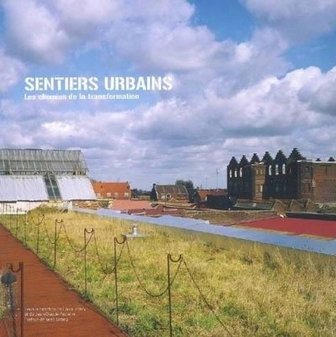 Sentiers urbains. Les chemins de la transformation
