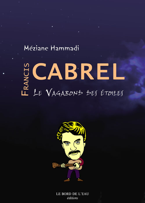 Francis Cabrel, le vagabond des étoiles