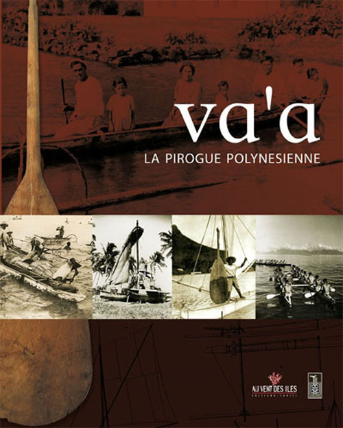Va'a. La pirogue polynésienne