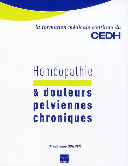 Homéopathie. Et douleurs pelviennes chroniques