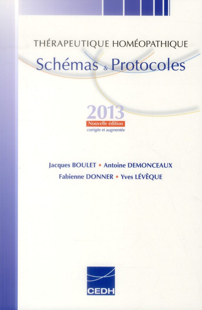 Thérapeutique homéopathique. Schémas & protocoles, Edition revue et augmentée