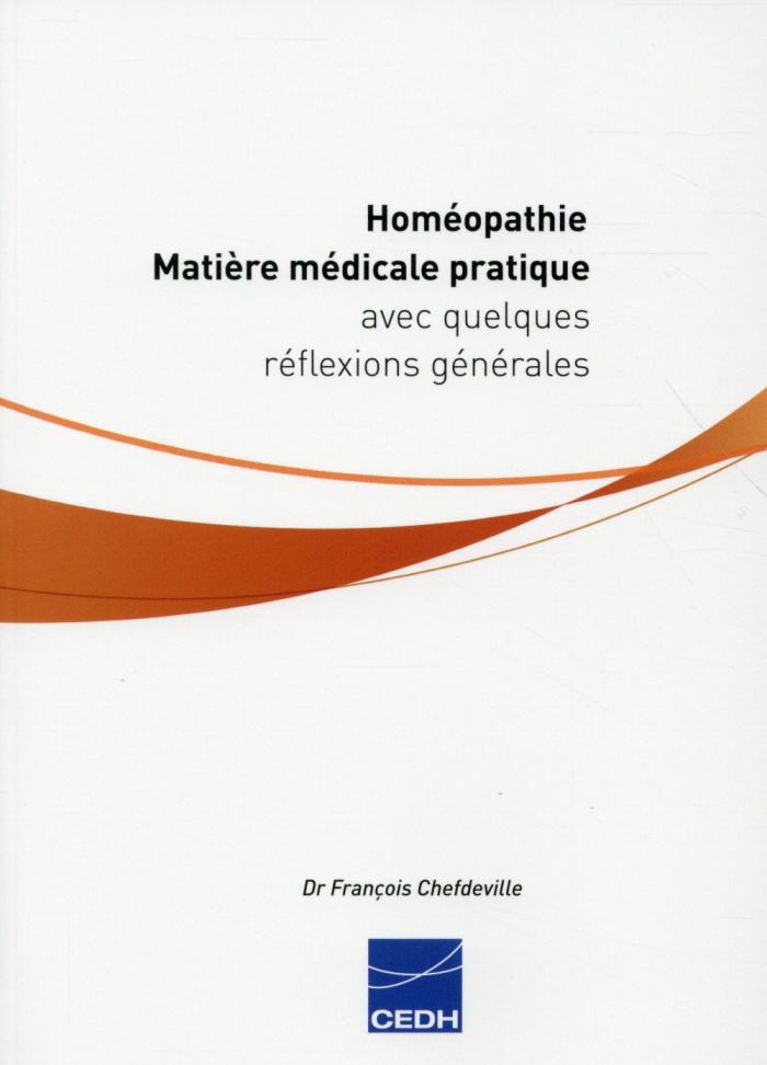 Homéopathie. Matière médicale pratique avec quelques réflexions générales