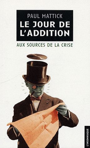Le jour de l'addition. Aux sources de la crise