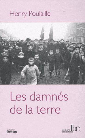 Les damnés de la terre. 1906-1910