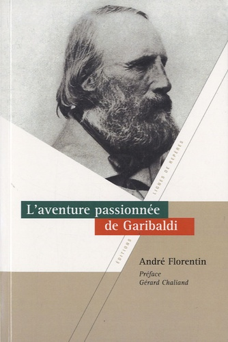 GARIBALDI. HEROS DES DEUX MONDES