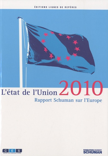 L'état de l'Union. Rapport Schuman 2010 sur l'Europe