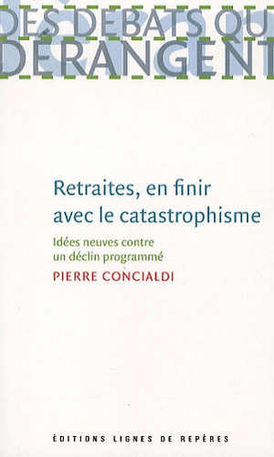 RETRAITES EN FINIR AVEC LE CATASTROPHISM