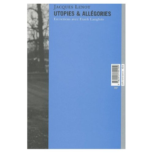 Utopies & Allégories. Entretiens avec Frank Langlois