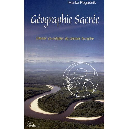 Géographie sacrée. Devenir co-créateur du cosmos terrestre