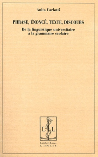 Phrase, énoncé, texte, discours. De la linguistique à la grammaire scolaire