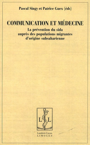 Communication et médecine. La prévention du sida auprès des populations migrantes d'origine subsahar