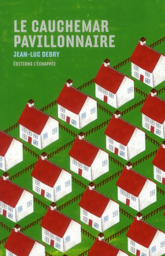 Le cauchemar pavillonnaire
