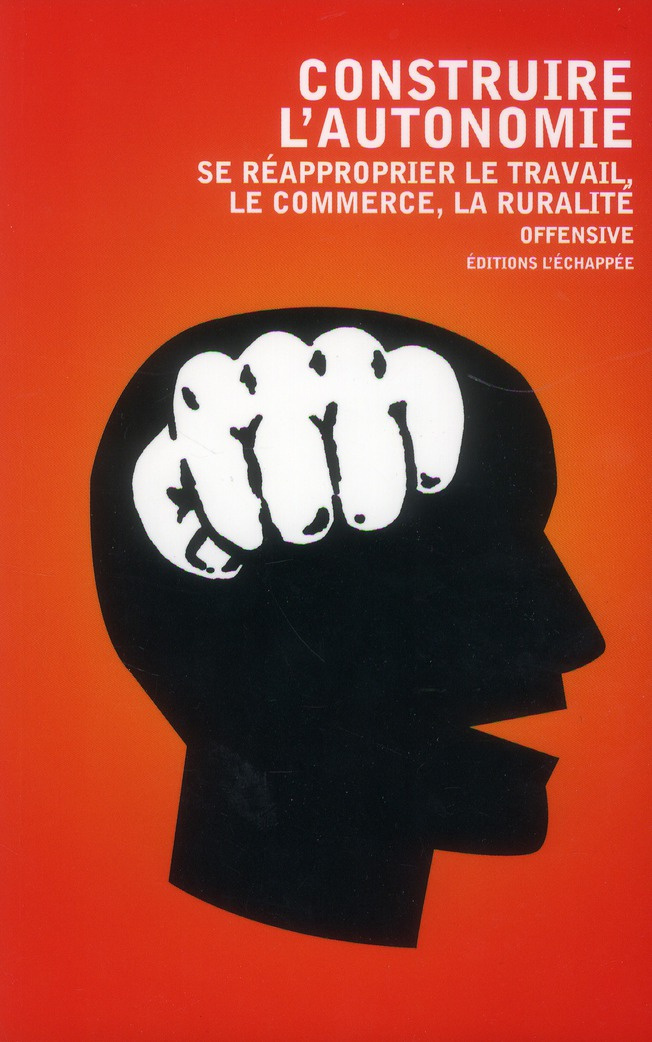 Construire l'autonomie. Se réapproprier le travail, le commerce, la ruralité