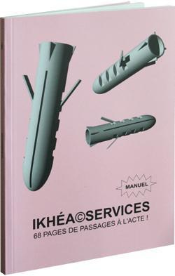 IKHEA SERVICES. 68 PAGES DE PASSAGES A L'ACTE !