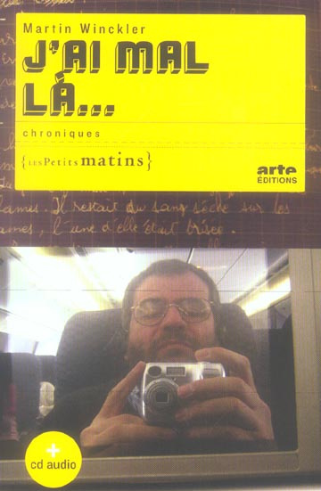 J'ai mal là... Chroniques, avec 1 CD audio