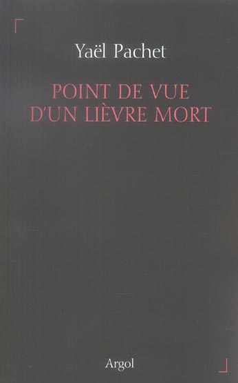Point de vue d'un lièvre mort
