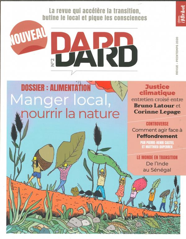 Dard/Dard N° 2, printemps 2020 : Manger local, nourrir la nature