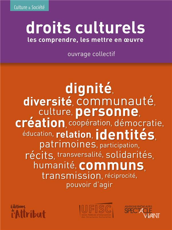 Droits culturels. Les comprendre, les mettre en oeuvre