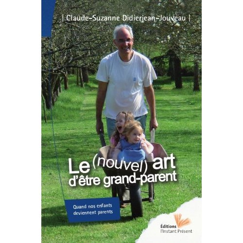 Le (nouvel) art d'être grand-parent. Quand nos enfants deviennent parents