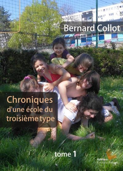 Chroniques d'une école du troisième type. Tome 1