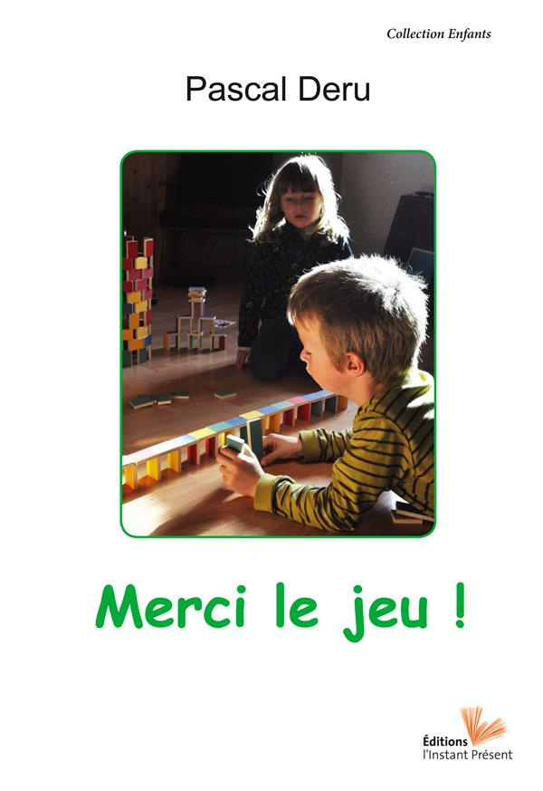 Merci, le jeu ! Jouer ensemble, un chemin jusqu'à la joie