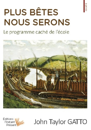 Plus bêtes nous serons - le programme caché de l'école
