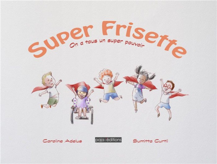Super Frisette. On a tous un super pouvoir