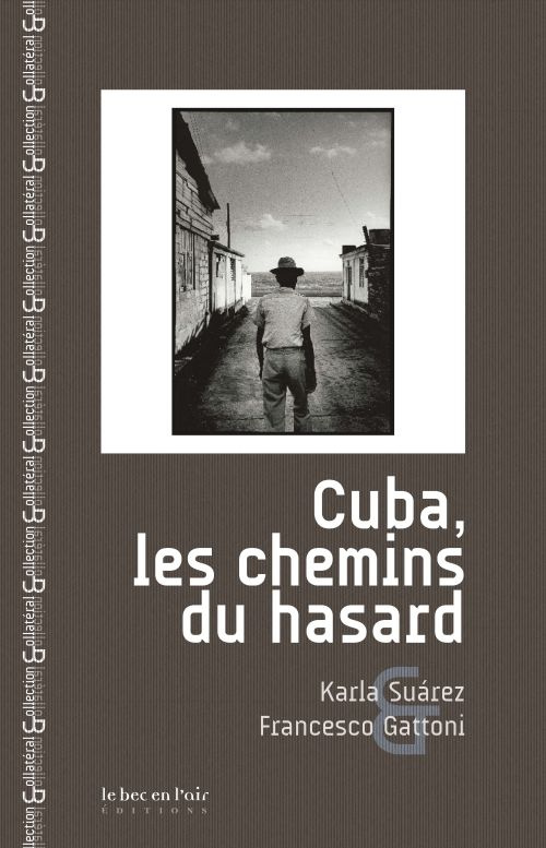 Cuba, les chemins du hasard