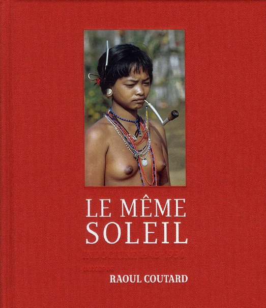 Le même soleil. Indochine 1945-1954