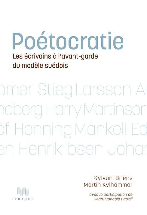 Poétocratie. Les écrivains à l'avant-garde du modèle suédois