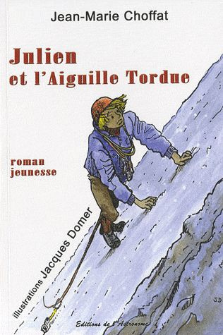 Julien et l'Aiguille Tordue