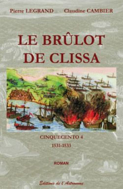 Cinquecento Tome 4 : Le brûlot de Clissa. 1531-1533