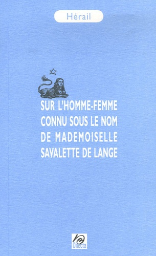 Sur l'homme-femme connu sous le nom de Mademoiselle Savalette de Lange